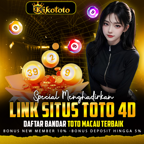 KIKOTOTO Resmi 🗲 LINK SITUS TOTO 4D | DAFTAR 5 BANDAR TOTO MACAU TERBAIK