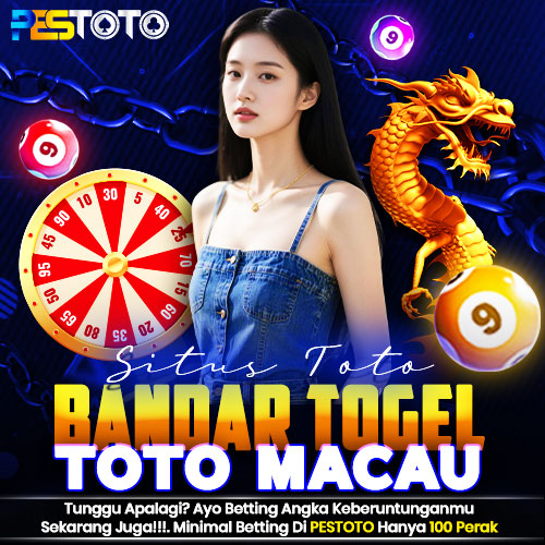 PESTOTO | Kolaborator Situs Toto Togel & Bandar Toto Macau Resmi Hari Ini