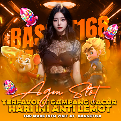 BASKET168 : Agen Slot Terfavorit Gampang Gacor Hari Ini Anti Lemot image 1