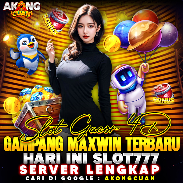 Agen Slot Gacor 4D Gampang Maxwin Terbaru Hari ini Slot777 Server Lengkap AkongCuan image 1