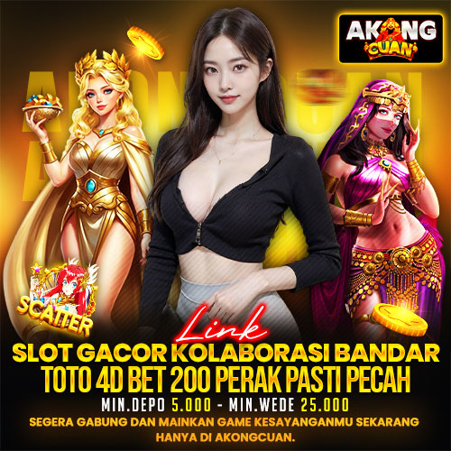 AkongCuan # Link Slot Gacor Kolaborasi Bandar Toto 4D Bett 200 perak pasti Pecah image 1