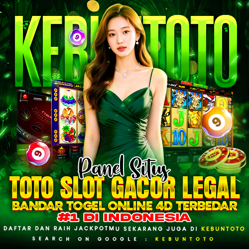 KEBUNTOTO | Panel Situs Toto Slot Gacor Legal & Bandar Togel Online 4D Terbesar #1 di Indonesia