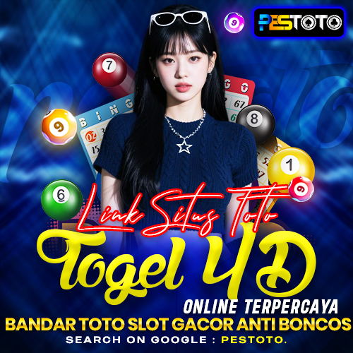PESTOTO ! Link Situs Toto Togel 4D Online Terpercaya & Bandar Toto Slot Gacor Anti Boncos