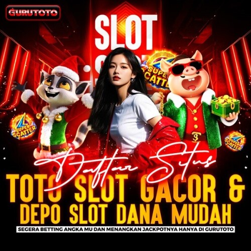 GURUTOTO | Daftar Situs Toto Slot Gacor & Depo Slot Dana Mudah image 1