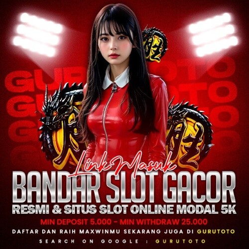 GURUTOTO | Link Masuk Bandar Slot Gacor Resmi & Situs Slot Online Modal 5K