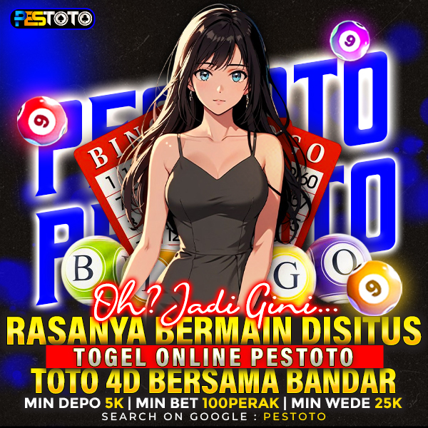 Oh ? Jadi Gini Rasanya Bermain di Situs Toto 4D bersama Bandar Togel Online PESTOTO