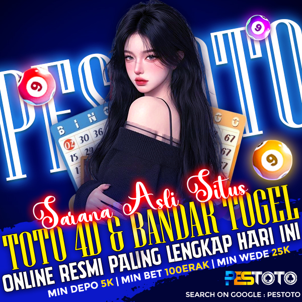 PESTOTO | Sarana Asli Situs Toto 4D & Bandar Togel Online Resmi Paling Lengkap Hari Ini