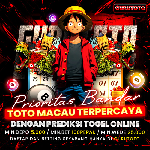 GURUTOTO # Prioritas Bandar Toto Macau Terpercaya Dengan Prediksi Togel Online